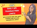 Daily upi transaction limits set by banks sbi icicifc canara and upi apps amazon pay gpay