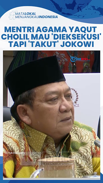 DPR Geram & Curhat soal Amburadulnya Menag Yaqut Cholil di Depan Nasaruddin: Untung Ada Jokowi