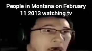 February 11 2013 in Montana