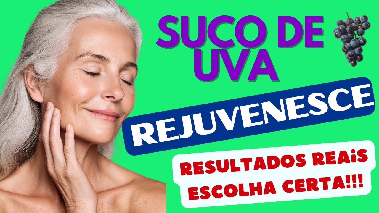 O Suco de UVA que Rejuvenesce: Escolha Certa, Resultados Reais!