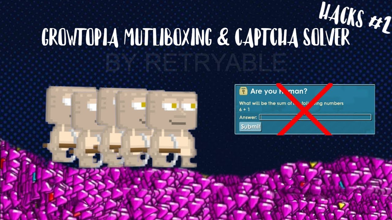 Growtopia MULTIBOXING/AUTO CAPTCHA V.3.021+(UPDATED) YouTube