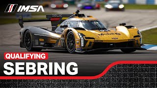 2024 Mobil 1 Twelve Hours of Sebring | Qualifying | IMSA WeatherTech SportsCar Championship