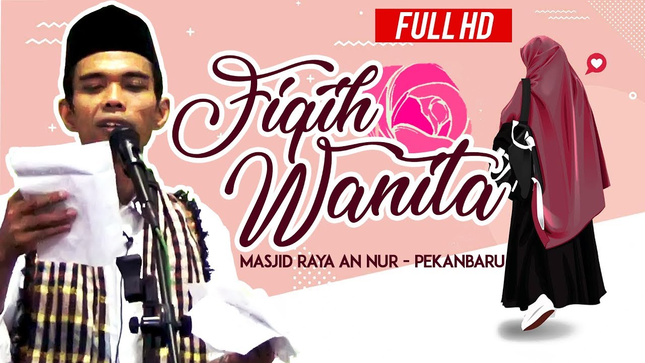 Ceramah Ustadz Abdul Somad Lc Ma Fiqh Wanita Masjid An Nur Pekanbaru Youtube