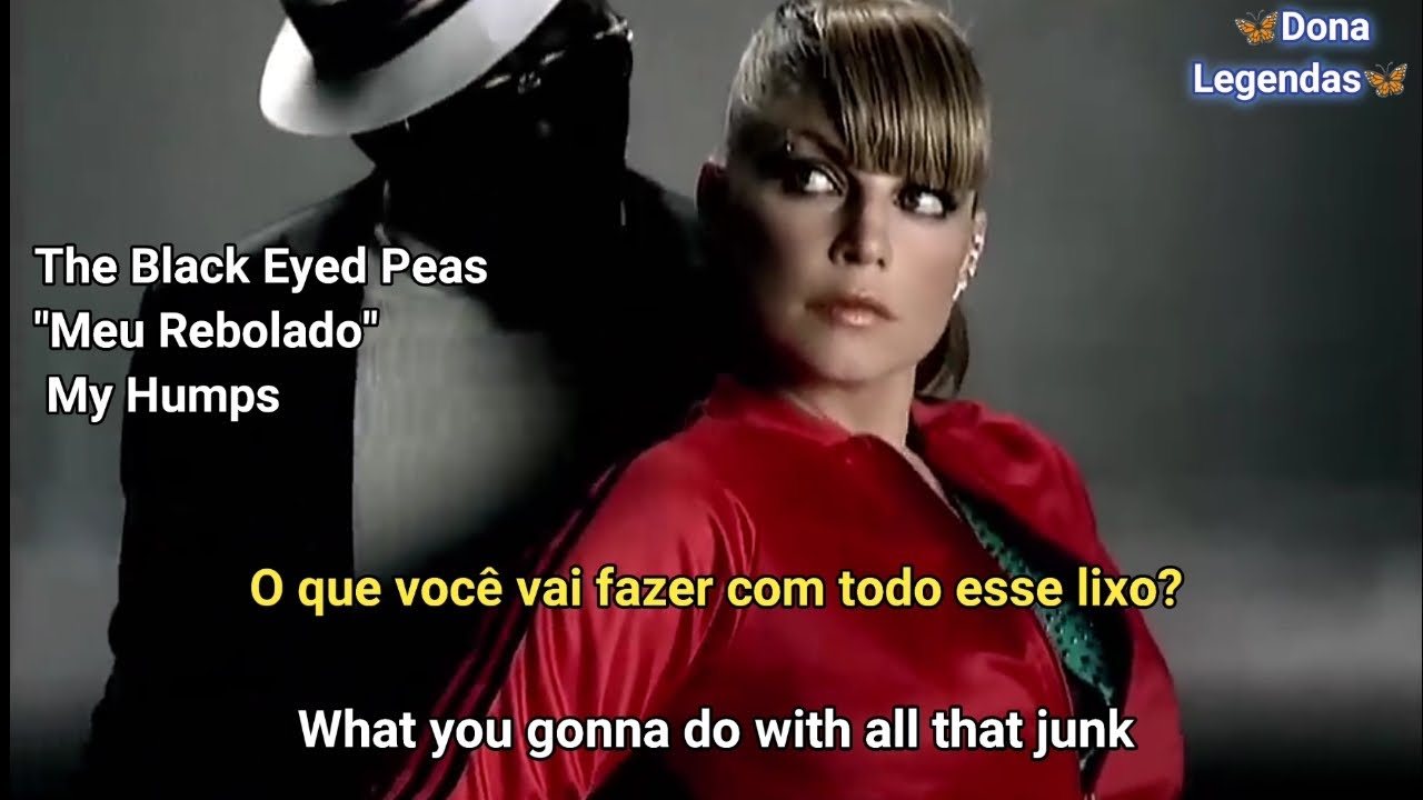 The Black Eyed Peas - My Humps (Tradução) - YouTube
