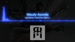 Maudy Ayunda - Kejar Mimpi ( EDM Style by Randi Karno )