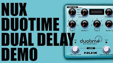 NUX - DuoTime Dual Delay and Looper - Demo
