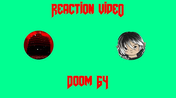 Reaction Video - Dean of Doom: Doom 64