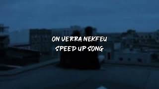 on verra nekfeu - speed up