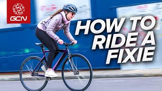 How To Ride A Fixie Like A Pro