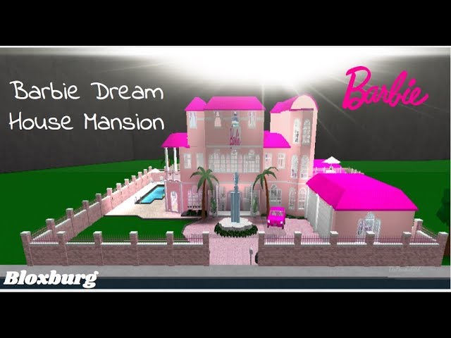 Roblox Welcome To Bloxburg Barbie Dream House Mansion