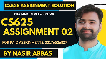 CS625 Assignment 2 Solution By VUBWN | CS625 Assignment 2 100% Correct Solution BY NASIR ABBAS CS625