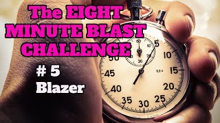 The 8-Minute Blast Challenge Blazer