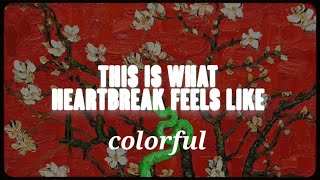 what heart brake feels like -jvke but colorful