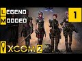 XCOM 2 - Part 1 - The New Class! - Let's Play - XCOM 2 [Season 2 Legend Modded]