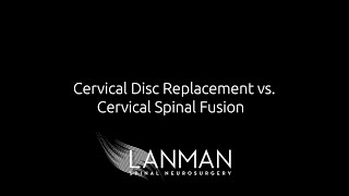 Cervical Artificial Disc Replacement | Dr. Todd Lanman