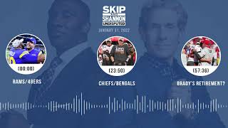 Rams\/49ers + Chiefs\/Bengals recap + Tom Brady's retirement? | UNDISPUTED audio podcast (1.31.22)