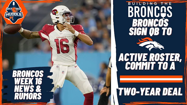 Broncos Sign QB to Active Roster, Commit to a 2-Ye...