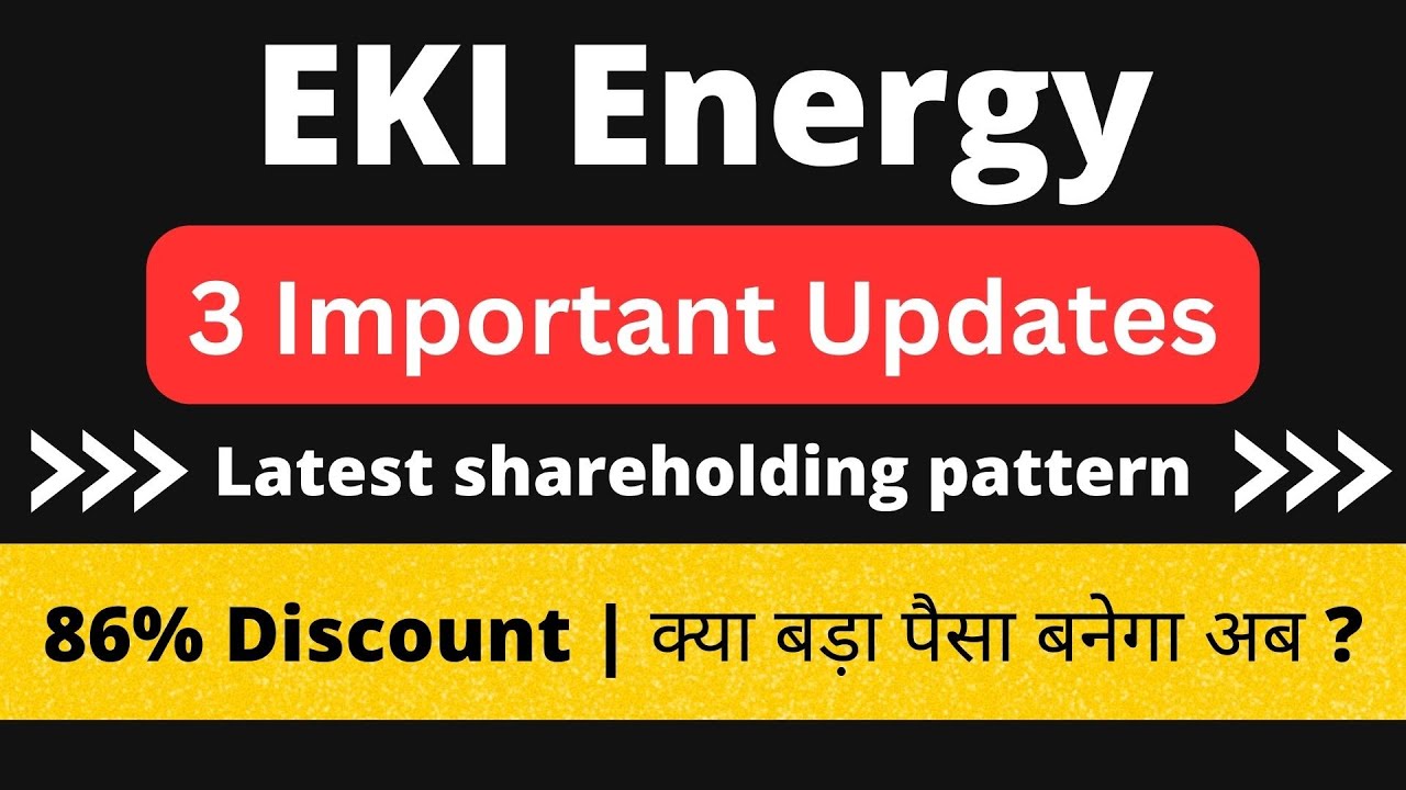 EKI Energy Important Updates Latest Shareholding Pattern EKI EKI Energy Important Updates Latest Shareholding Pattern EKI