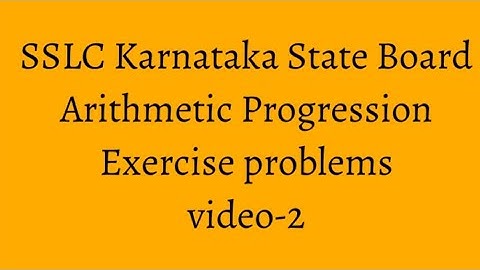 SSLC Karnataka State Board/ Arithmetic Progression/ Problems video 2