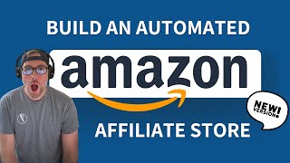 New and Improved: Build a Fully Automated Amazon Affiliate Store
