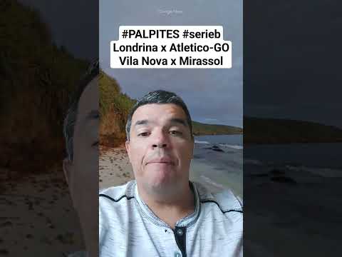 #PALPITES #serieb Londrina x Atletico-GO Vila Nova x Mirassol