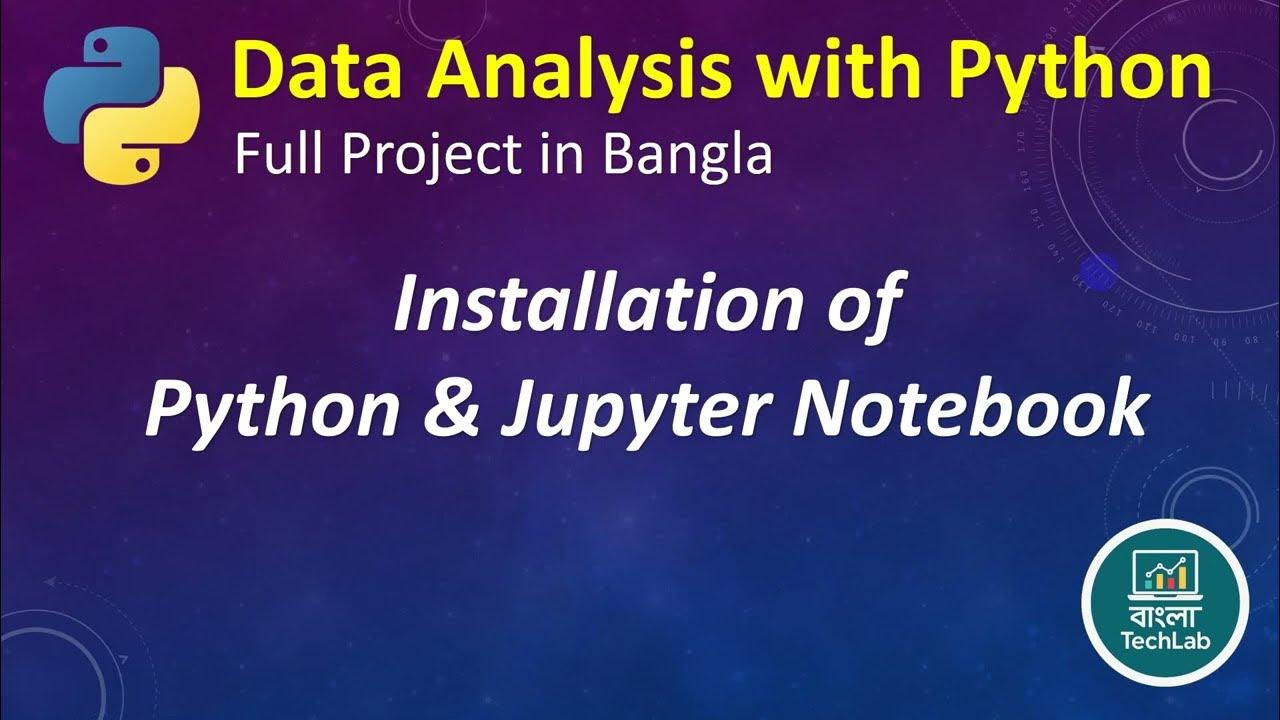 Python & Jupyter Notebook Installation 🔥 | বাংলায় শুরু করুন Data ...
