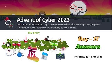 Advent of Cyber 2023 - Day 17 Writeup with Answers by Karthikeyan Nagaraj | TryHackMe Walkthrough