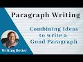 Paragraph Writing: Combining Ideas to Write a Good Paragraph