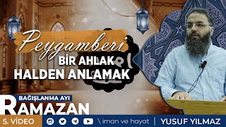 Peygamberi Bir Ahlak; Halden Anlamak