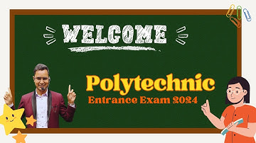 Polytechnic Entrance Exam Full Preparation 2024