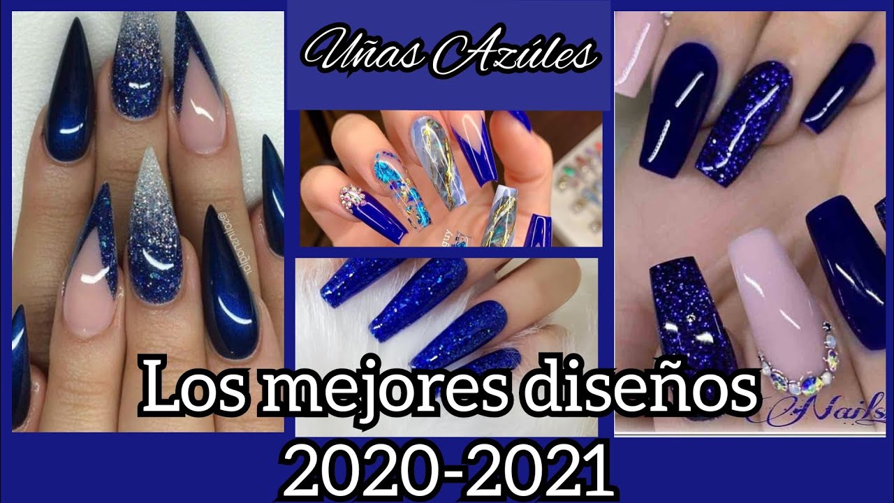 ?DISEÑOS DE UÑAS 2021?COLOR AZUL REY ELECTRICO / BLUE NAIL/ FASHIO NAIL  2020-2021/ #TENDENCIAUÑAS - YouTube