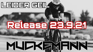 Muckemann - Leider Geil - Intro-Release-Video