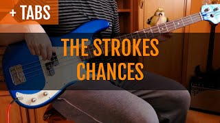 The Strokes - Chances (Bass Cover with TABS!)