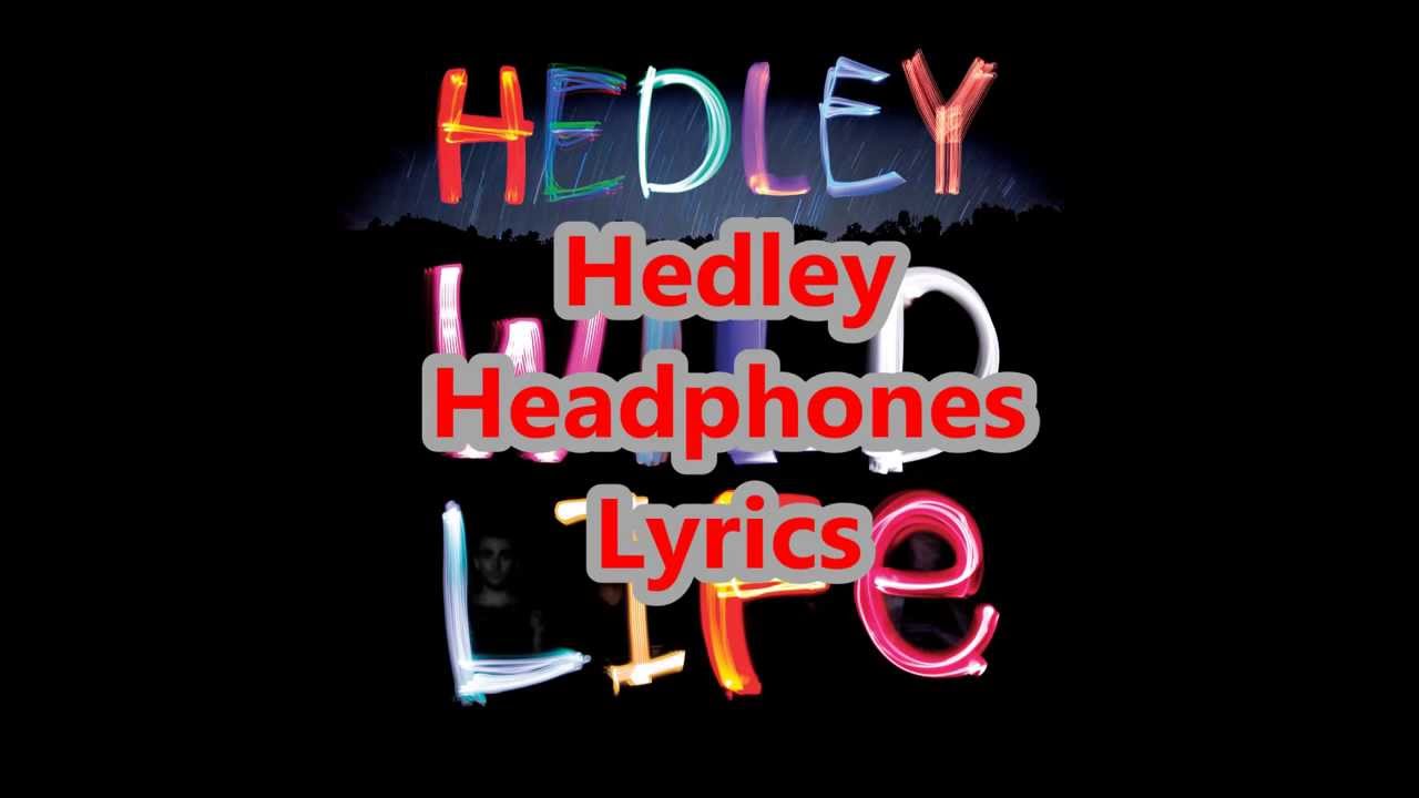 Hedley Headphones Lyrics YouTube