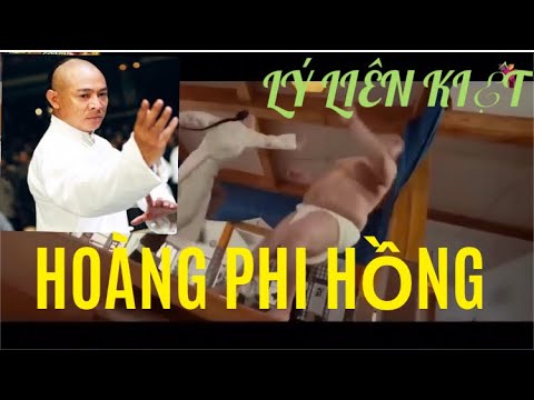 HOÀNG PHI HỒNG mới nhất siêu hay. Lý liên kiệt