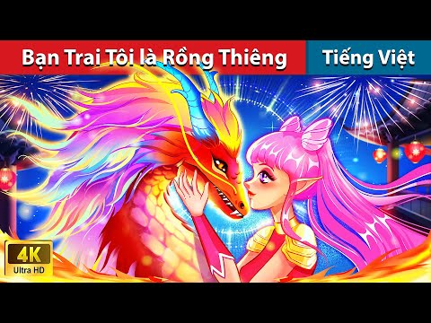 Bạn Trai Tôi là Rồng Thiêng 🐉 Truyện Cổ Tích Việt Nam | WOA – Fairy Tales Tiếng Việt mới 2023