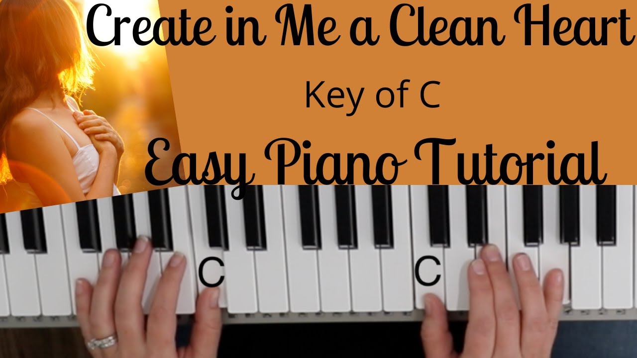 Create In Me A Clean Heart Keith Green Key Of C EASY Piano Tutorial create-in-me-a-clean-heart-keith-green-key-of-c-easy-piano-tutorial