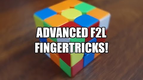 Advanced F2L Finger Tricks! (Advanced F2L Made Easy!) | Advanced F2L Tutorial! | Mike Shi