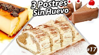 3 RECETAS de POSTRES SIN HUEVO DELICIOSAS y FÁCILES  ???| Las 3 MEJORES  16 Dulces de Pastelería