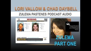 Zulema Pastenes Podcast - Alex Cox Wife - Lori Vallow &amp; Chad Daybell Case