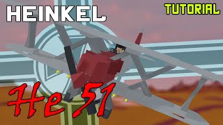 Heinkel He 51 | Plane Crazy - Tutorial