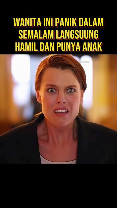 SUDDEN PANIC ABOUT GETTING PREGNANT AND HAVING A CHILD #moviestoryline #film