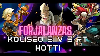Forjalanzas + Steamer + Zobal | Koliseos Dofus 2.70 3 vs 3 | Sinergia? ft Hotti