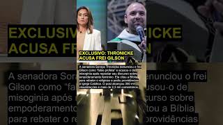 EXCLUSIVO: THRONICKE ACUSA FREI GILSON #shorts