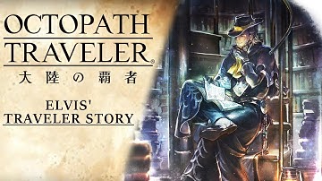 [ENG Subs] Octopath Traveler: CotC | Elvis