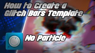 [TUTORIAL] ||CARA BUAT TEMPLATE GLiTCH BARS NO PARTICLE || By TrapProjectindoHD screenshot 3
