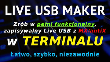 Live USB Maker w terminalu (CLI) dla systemu MX Linux i antiX do tworzenia pendrivów z systemem