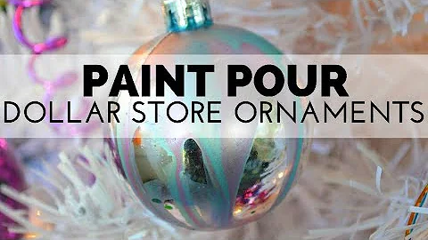 How to Make Paint Pour Ornaments | Dollar Store Ornaments