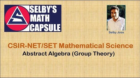 CSIR-JRF/NET/SET Mathematical Science - Abstract Algebra - Group Theory