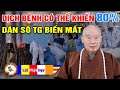 Dịch Bệnh và Tai Nạn có thể giết chết 80% dân số Thế giới - Pháp Sư Tịnh Không | Phật Pháp Nhiệm Màu